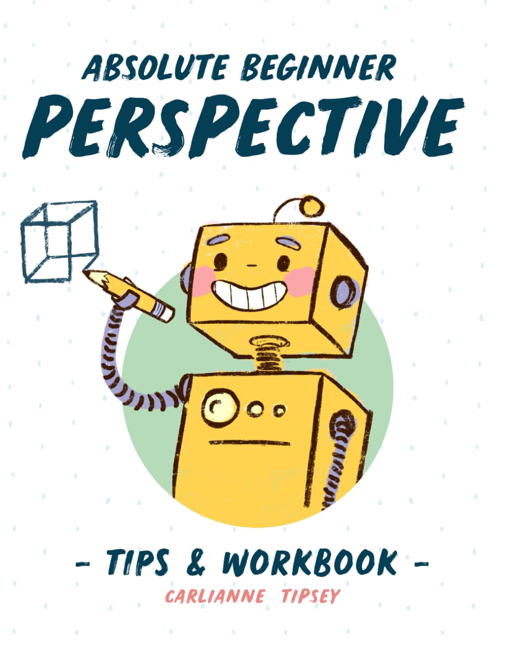 ler totalmente Absolute Beginner Perspective: Tips & Workbook (Carlianne's Tips and Workbooks)