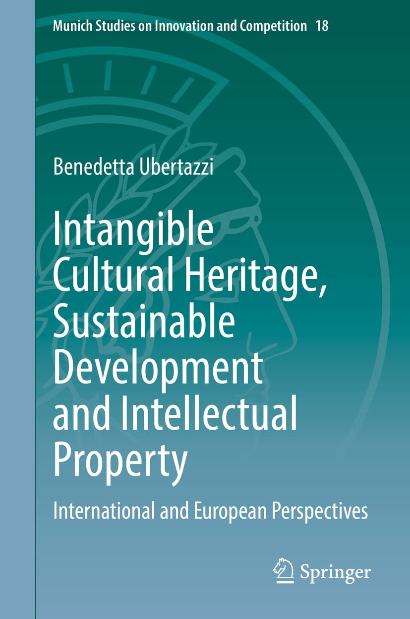 ler totalmente Intangible Cultural Heritage, Sustainable Development and Intellectual Property: International and European Perspectives (Munich Studies on Innovation and Competition Book 18) (English Edition)