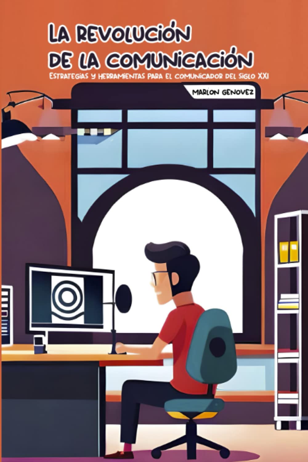 capítulo por capítulo baixar La revolución de la comunicación: Estrategias y herramientas para el comunicador del siglo XXI