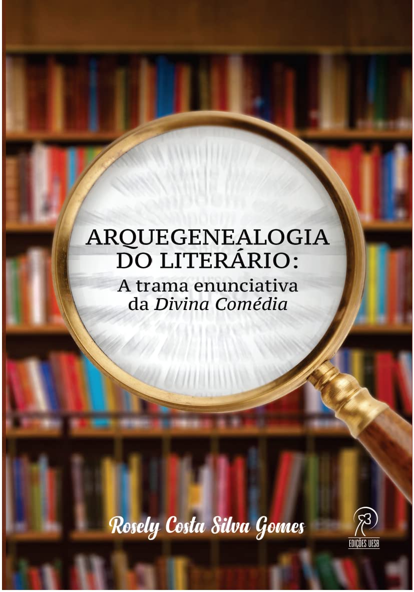 Arquegenealogia do Literário: a Trama Enunciativa da Divina Comédia baixar o livro de graça