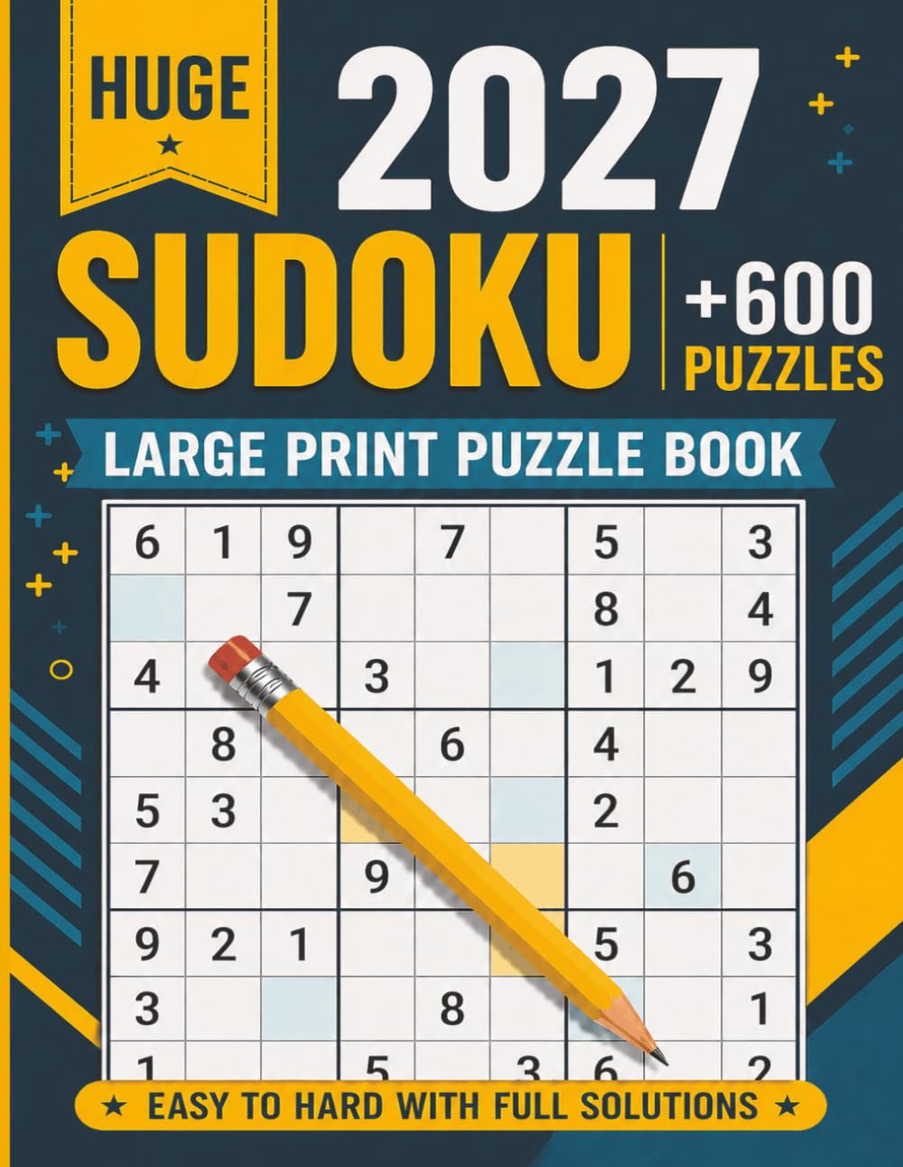 Huge Sudoku 2027: 600+ SUDOKU PUZZLES FOR ADULTS| EASY TO HARD WITH FULL SOLUTIONS| 8.5×11 inches, 179 pages baixar livro de graça