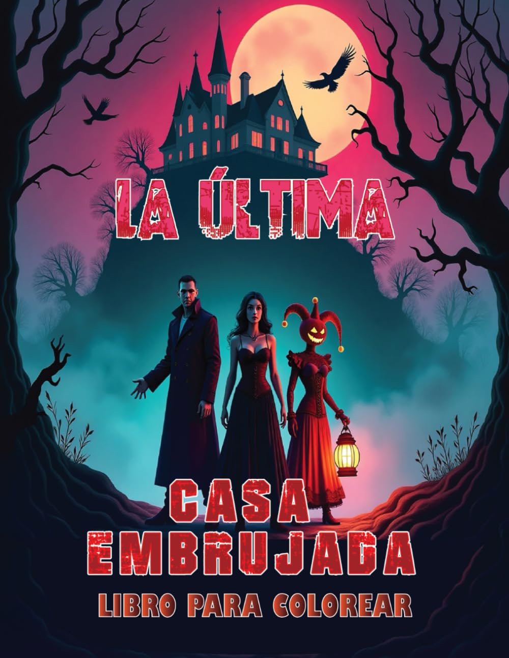 La Última Casa Encantada Libro para colorear: La mejor aventura escalofriante para colorear. Libro para colorear de la Casa del Terror (Spanish Edition) baixar o livro de graça