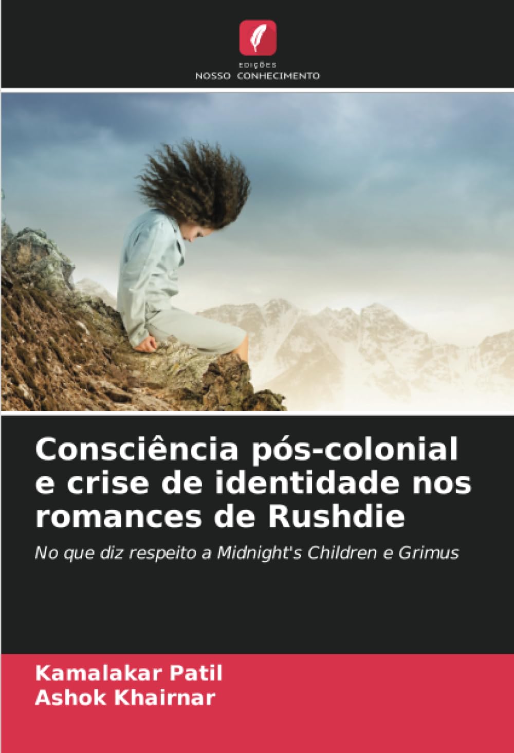 Consciência pós-colonial e crise de identidade nos romances de Rushdie: No que diz respeito a Midnight's Children e Grimus baixar livro de graça