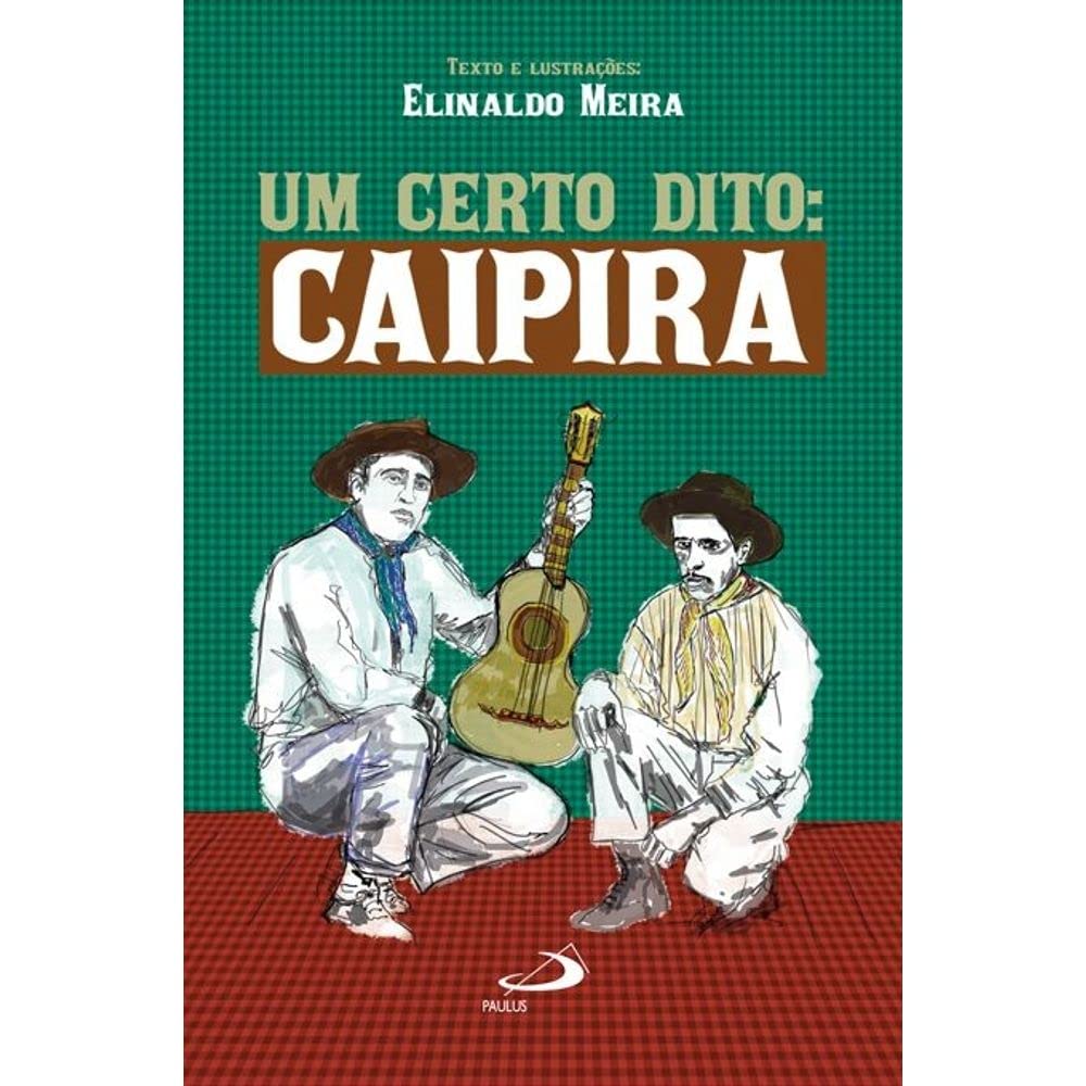 Um Certo Dito: Caipira: caipira