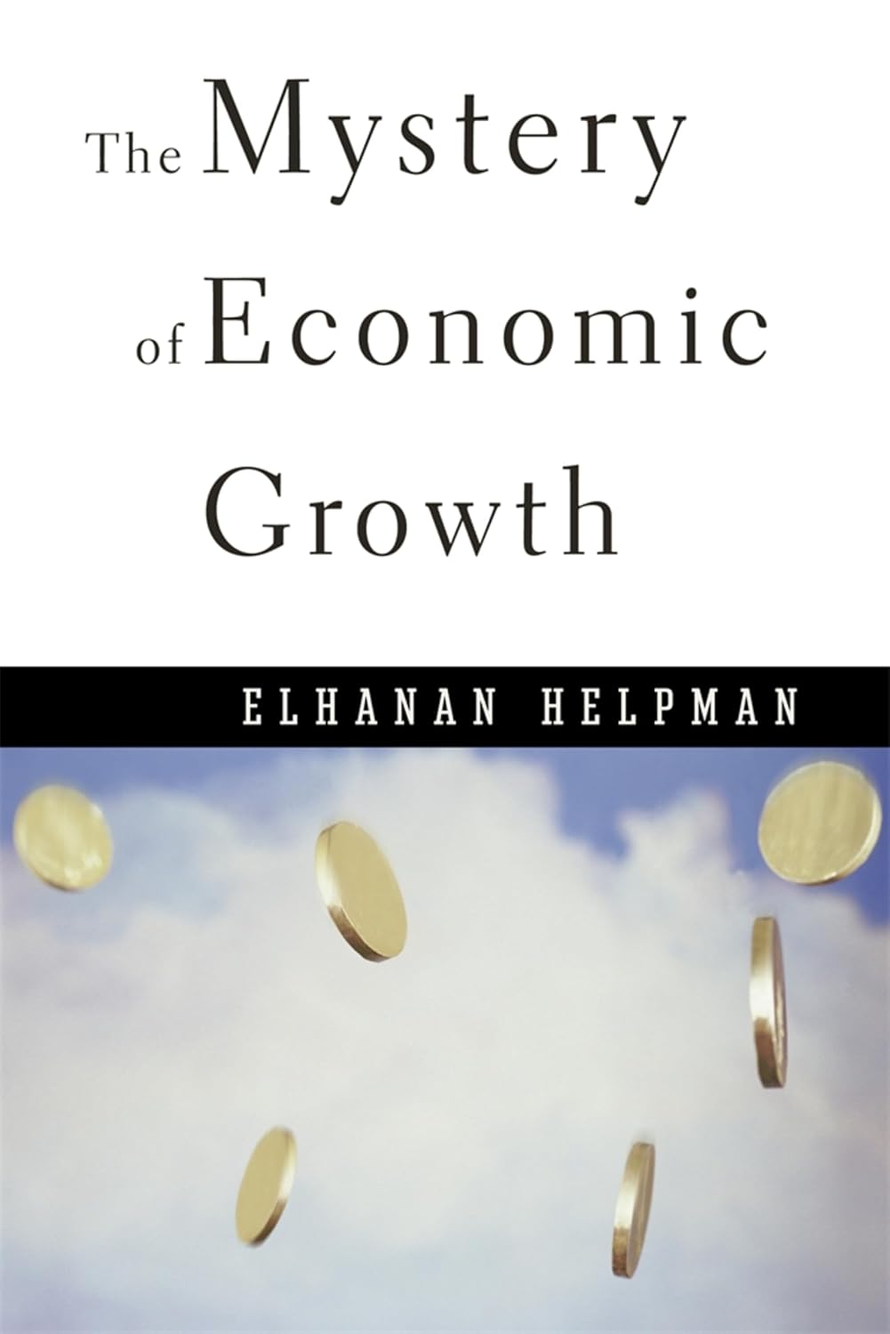 The Mystery of Economic Growth (English Edition) baixar livro de graça
