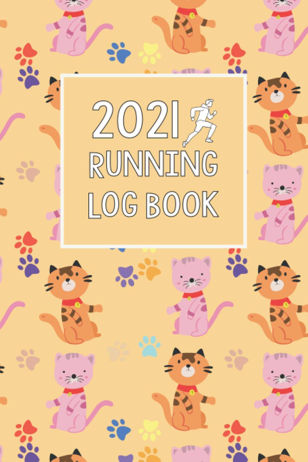 ler totalmente 2021 Running Log Book: Cats Cover | 365 Day by Day Run Planner with 12 Months Calendar | Run Workouts Journal Notebook Size 6 x 9 inches.