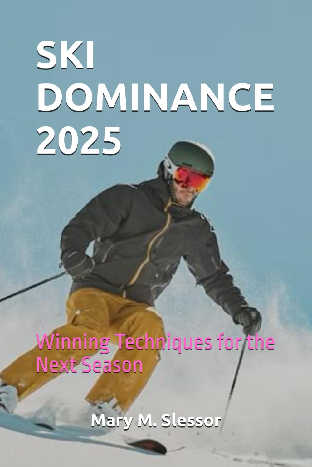 ler totalmente Ski Dominance 2025: Winning Techniques for the Next Season