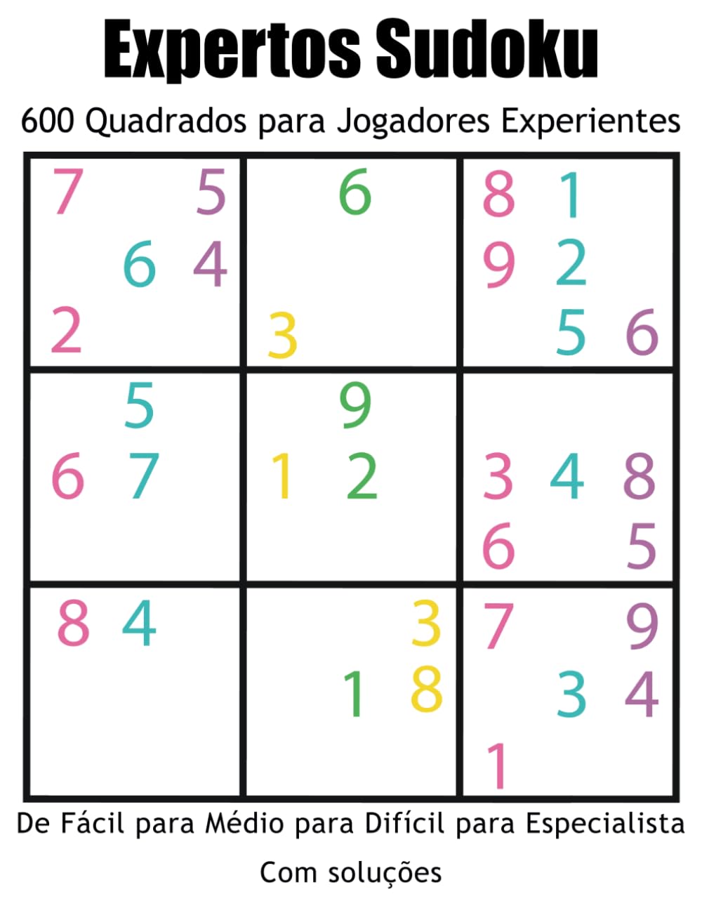 Expertos Sudoku: 600 Quadrados para Jogadores Experientes (Portuguese Edition) baixar o livro de graça