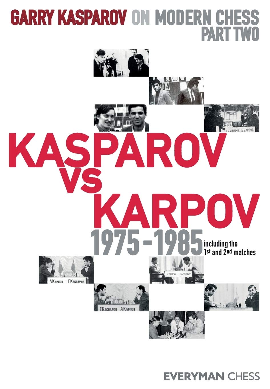 Garry Kasparov on Modern Chess: Part Two: Kasparov vs Karpov 1975-1985 baixar o livro de graça