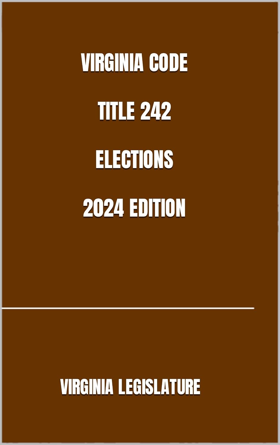 VIRGINIA CODE TITLE 242 ELECTIONS 2024 EDITION (English Edition) baixar o livro de graça