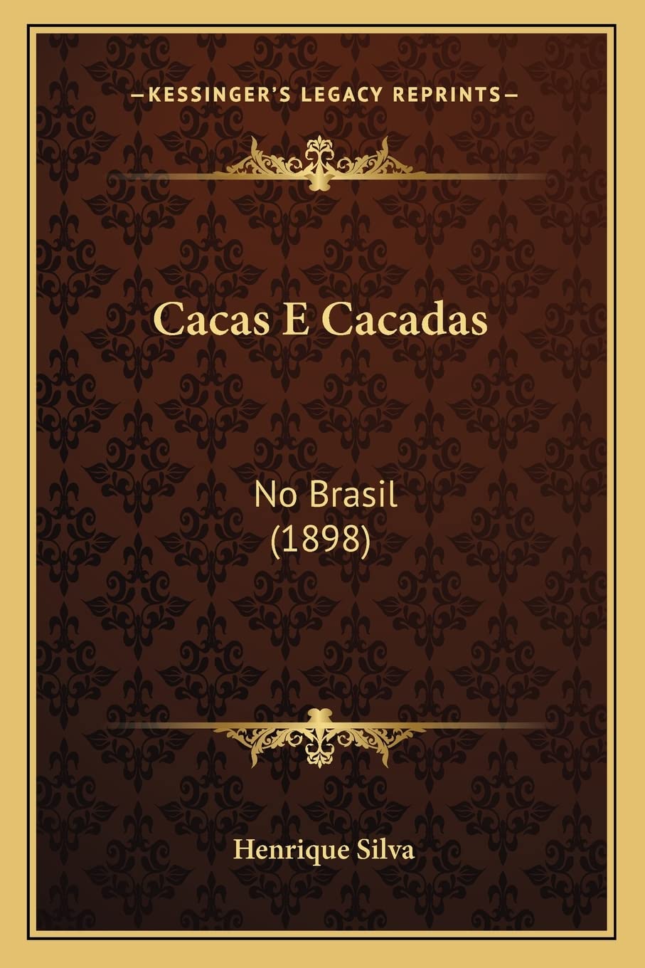 ler totalmente Cacas E Cacadas: No Brasil (1898)