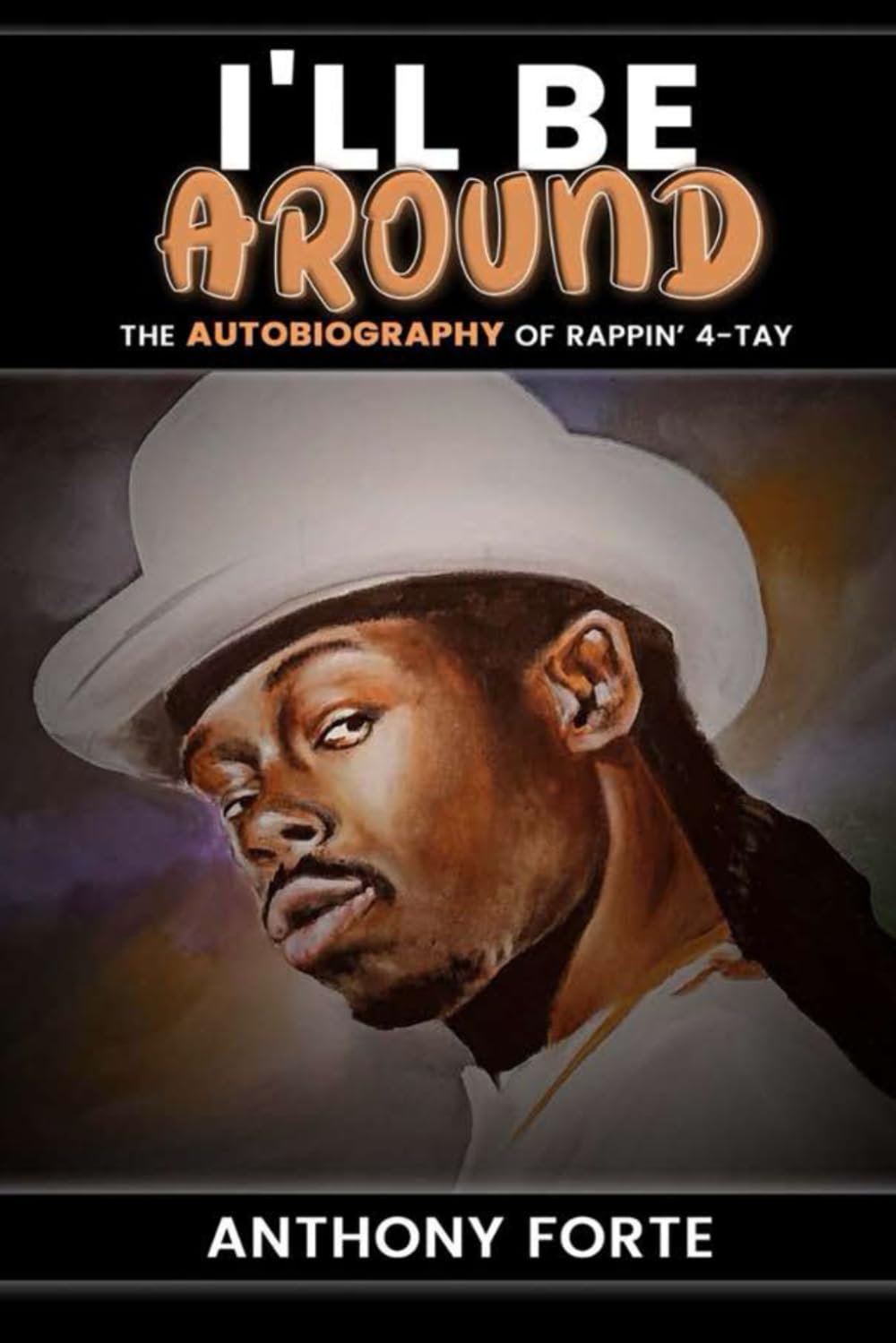 capítulo por capítulo baixar I'll Be Around: The Autobiography of Rappin' 4-Tay