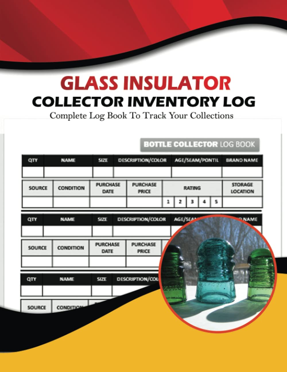 ler totalmente Glass Insulator Collector Inventory Log: Record, Track & Make Notes About Your Collectable Insulators. Inventory Logbook For Insulator. With Extra Lined Notes Section. Insulator Organizer