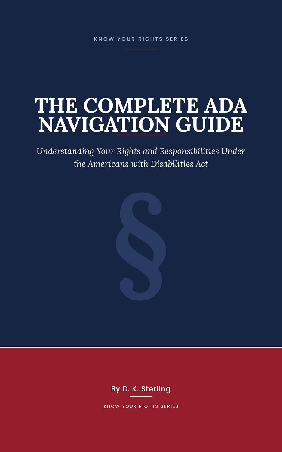 The Complete ADA Navigation Guide: Understanding your rights and responsibilities under the Americans with Disabilities Act — employment, service animals,... & Life On Your Terms) (English Edition) baixar livro de graça