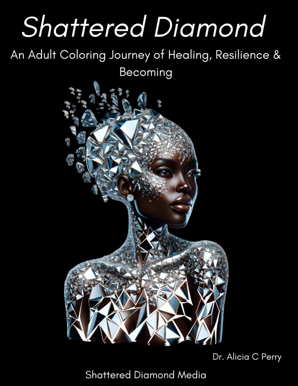 Shattered Diamonds: An Adult Coloring Journey of Healing, Resilience & Becoming baixar o livro de graça