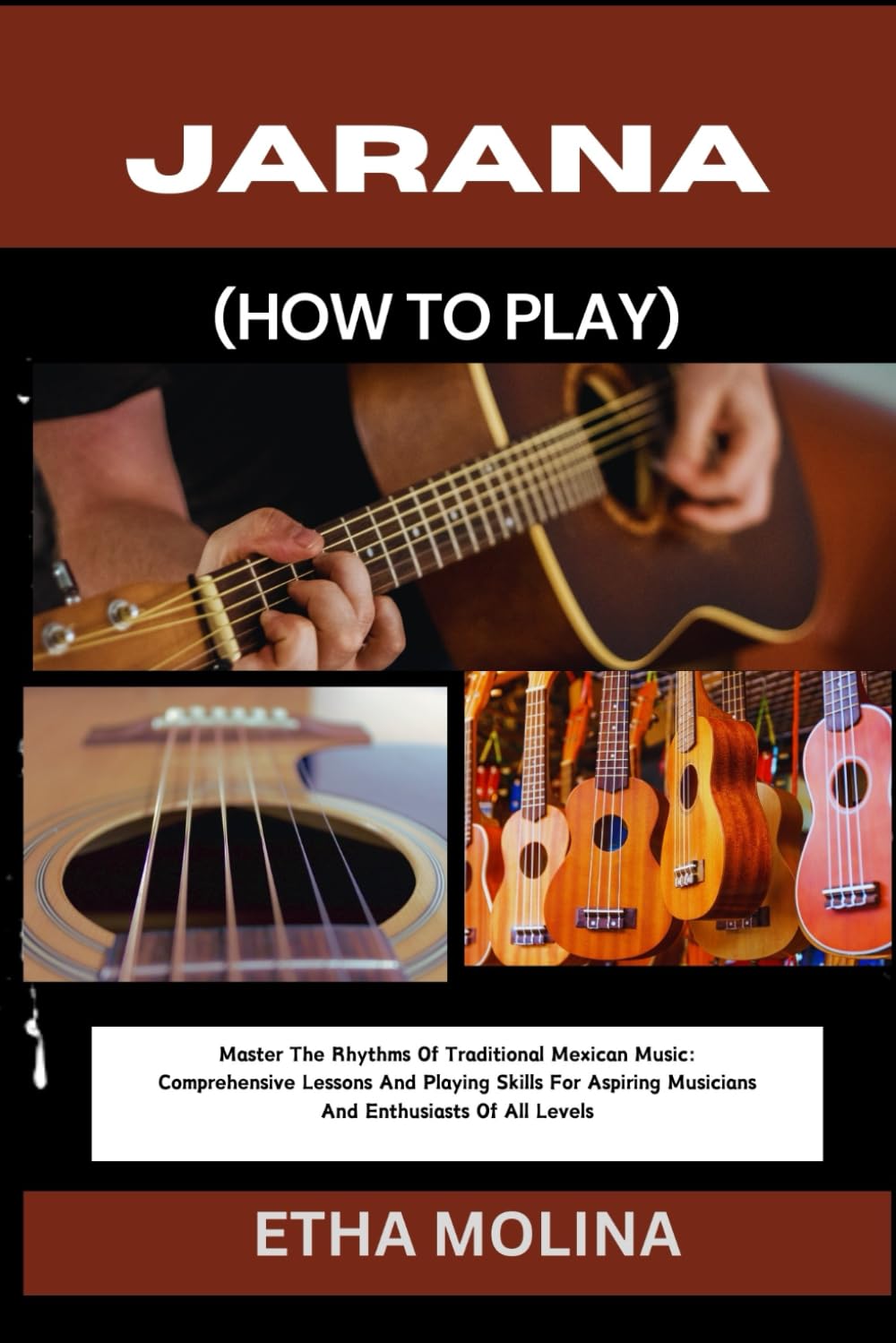 Jarana (How to Play): Master The Rhythms Of Traditional Mexican Music: Comprehensive Lessons And Playing Skills For Aspiring Musicians And Enthusiasts Of All Levels baixar o livro de graça