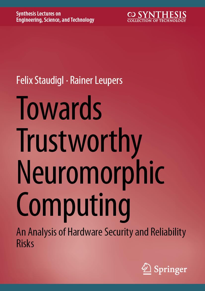 capítulo por capítulo baixar Towards Trustworthy Neuromorphic Computing: An Analysis of Hardware Security and Reliability Risks (Synthesis Lectures on Engineering, Science, and Technology) (English Edition)