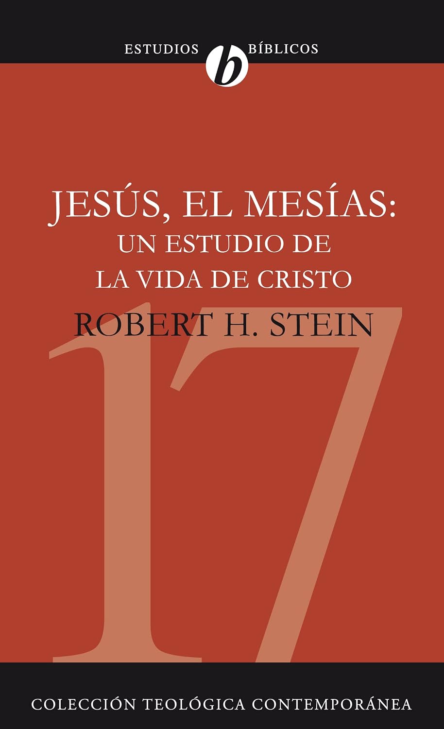 Jesus el Mesias: Un Estudio de la Vida de Cristo = Jesus the Messiah: 17 baixar o livro de graça