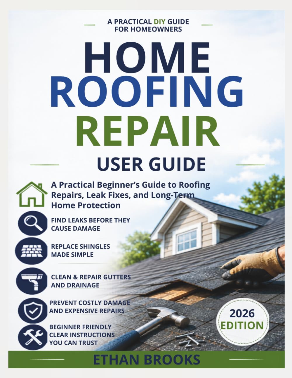 Home Roofing Repair User Guide: A Practical Beginner's Guide to Roofing Repairs, Leak Fixes, and Long-Term Home Protection baixar o livro de graça