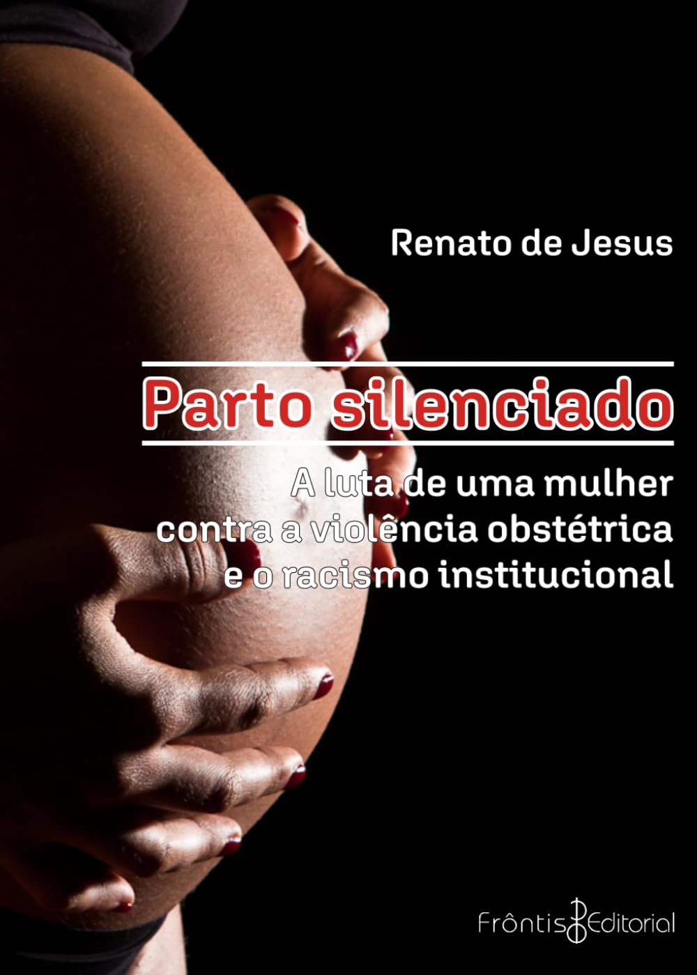 Parto Silenciado: A luta de uma mulher contra a violência obstétrica e o racismo institucional (Portuguese Edition) baixar o livro de graça