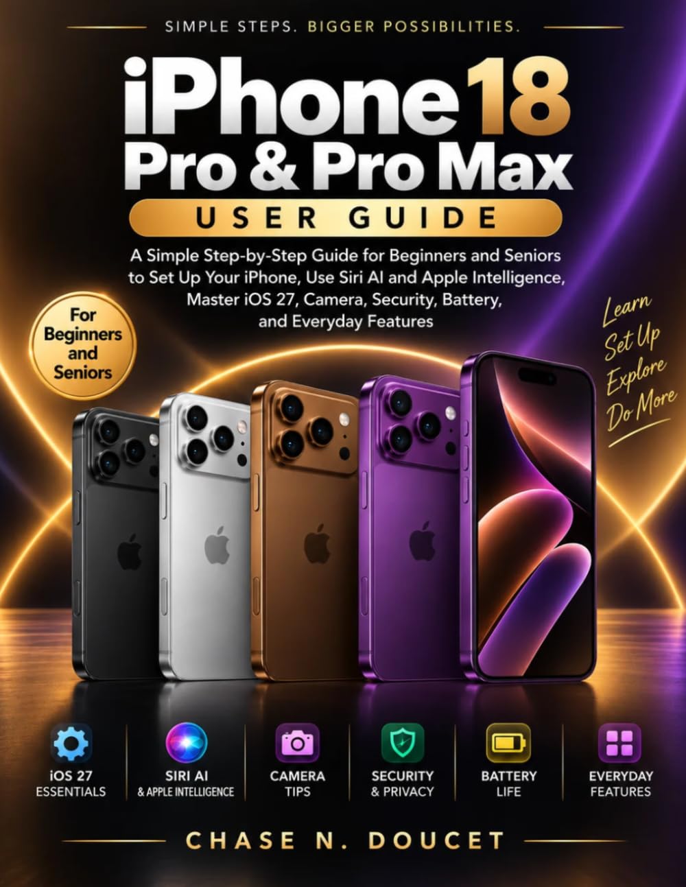 capítulo por capítulo baixar iPhone 18 Pro & Pro Max User Guide: A Simple Step-by-Step Guide for Beginners and Seniors to Set Up Your iPhone, Use Siri AI and Apple Intelligence,... Security, Battery, and Everyday Features.