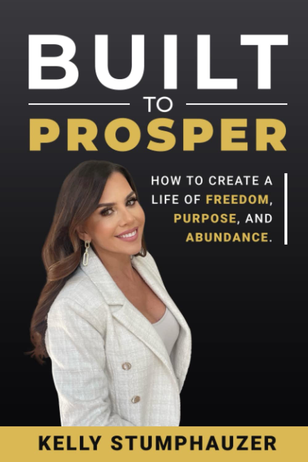 ler totalmente Built to Prosper: How to Create a Life of Freedom, Purpose, and Abundance