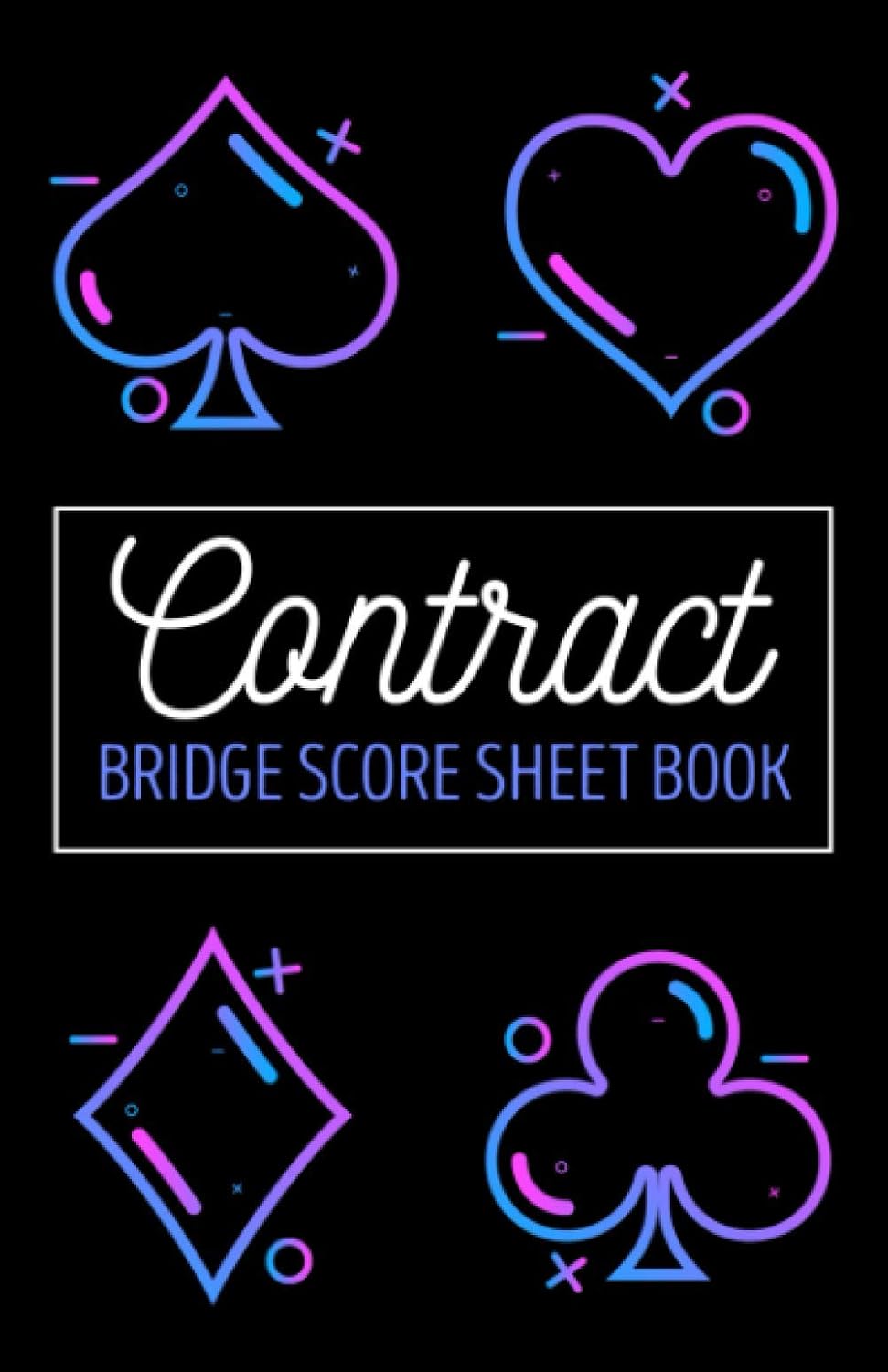 Contract Bridge Score Sheet Book: Contract Bridge Board Game Notebook With Contract Score Sheet Pages Best Gift For Card Players baixar o livro de graça