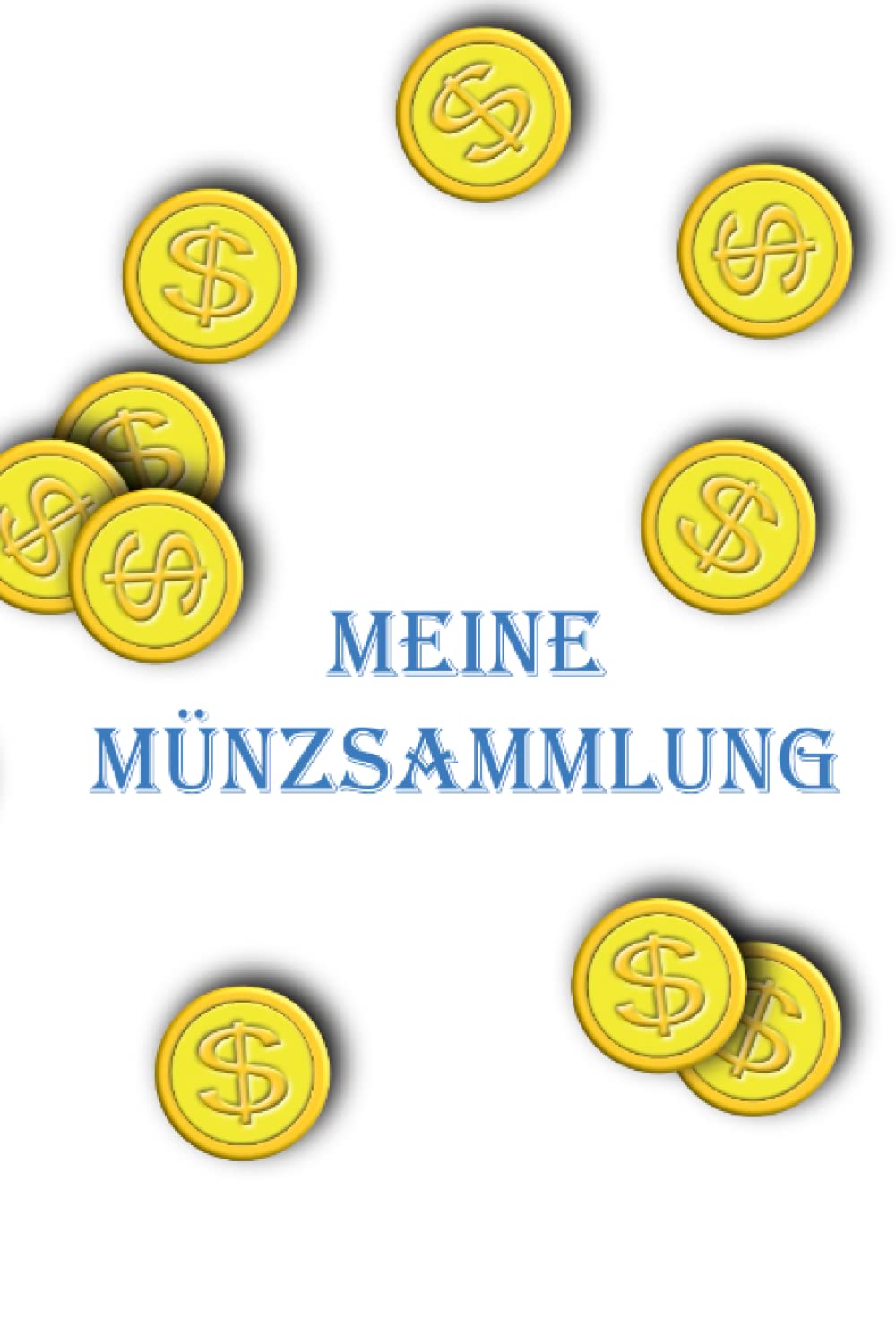 capítulo por capítulo baixar Münzsammlung Notizbuch, Meine Münzsammlung Weiß Hardcover: 70 Seiten zum ausfüllen mit Legende ca A5 (German Edition)