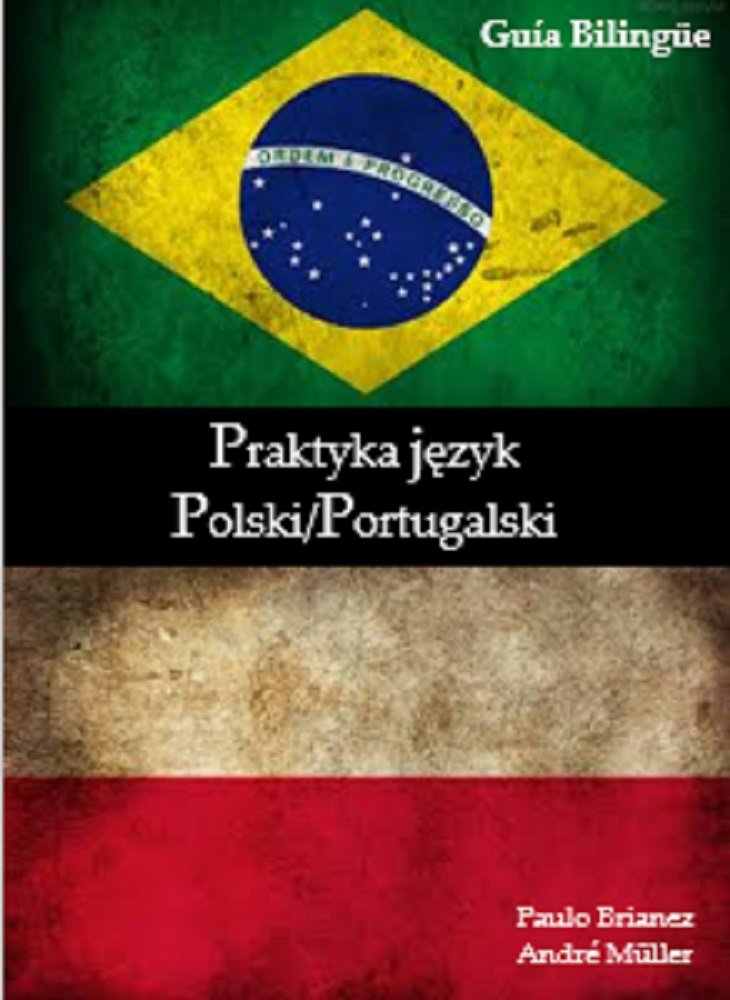 ler totalmente Praktyka język: Polski / Portugalski: dwujęzyczny przewodnik