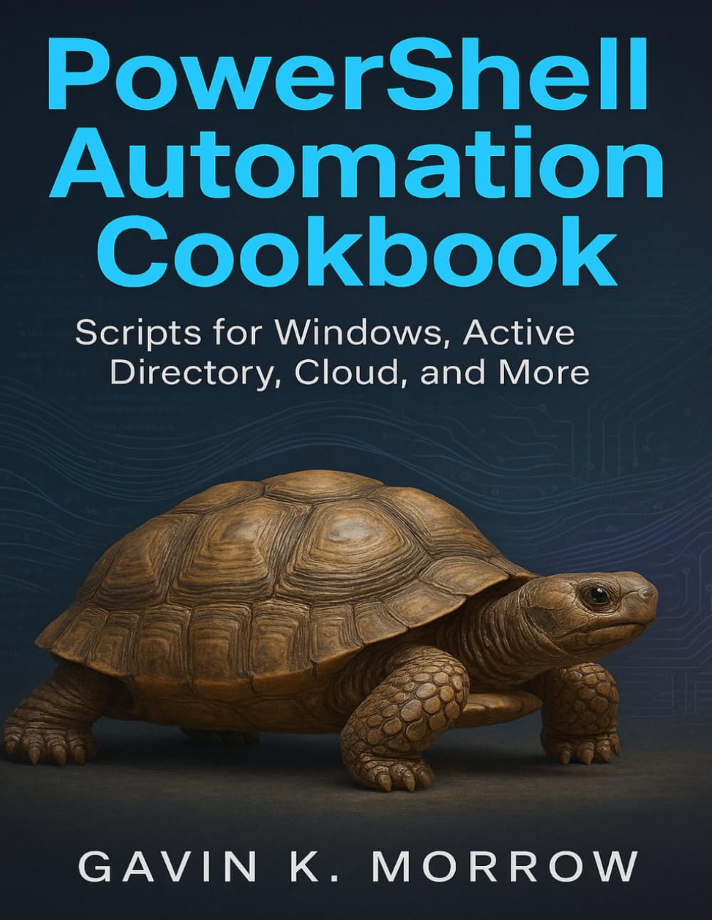 PowerShell Automation Cookbook: Scripts for Windows, Active Directory, Cloud, and More (The Developer's Guide series) baixar o livro de graça