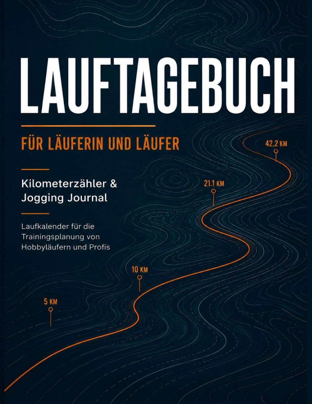 ler totalmente Lauftagebuch für Läuferin und Läufer: Kilometerzähler und Jogging Journal: Laufkalender für die Trainingsplanung von Hobbyläufern und Profis (German Edition)