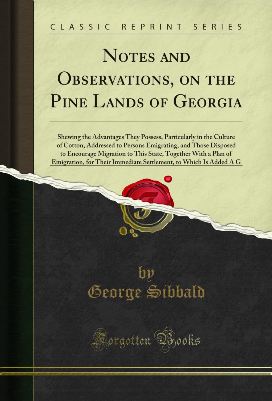 Notes and Observations, on the Pine Lands of Georgia: Shewing the Advantages They Possess, Particularly in the Culture of Cotton, Addressed to Persons... to Which Is Added A G (English Edition) baixar o livro de graça