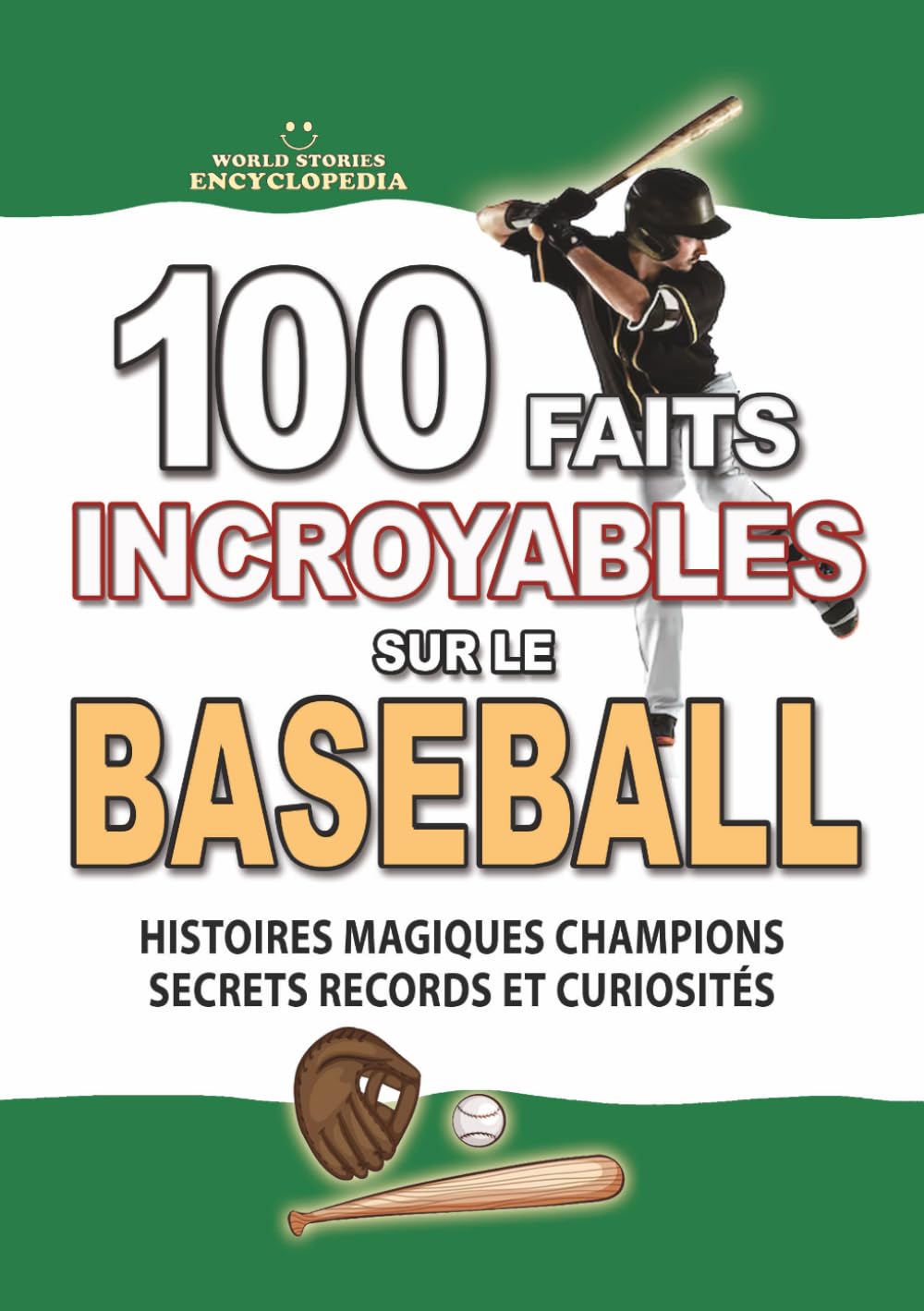 100 FAITS INCROYABLES SUR LE BASEBALL: Histoires Magiques Champions Secrets Records et Curiosités Inoubliables (FAITS ET CURIOSITÉS INCROYABLES) (French Edition) baixar o livro de graça