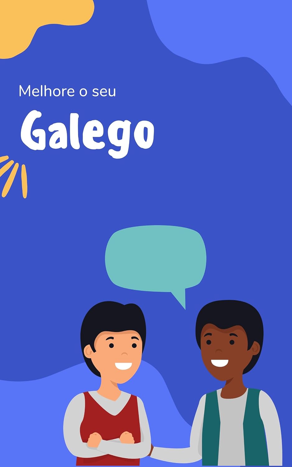 Melhore o seu Galego: Frases e expressões para levar seu Galego ao próximo nível (Eu amo galego! Livro 2) baixar livro de graça