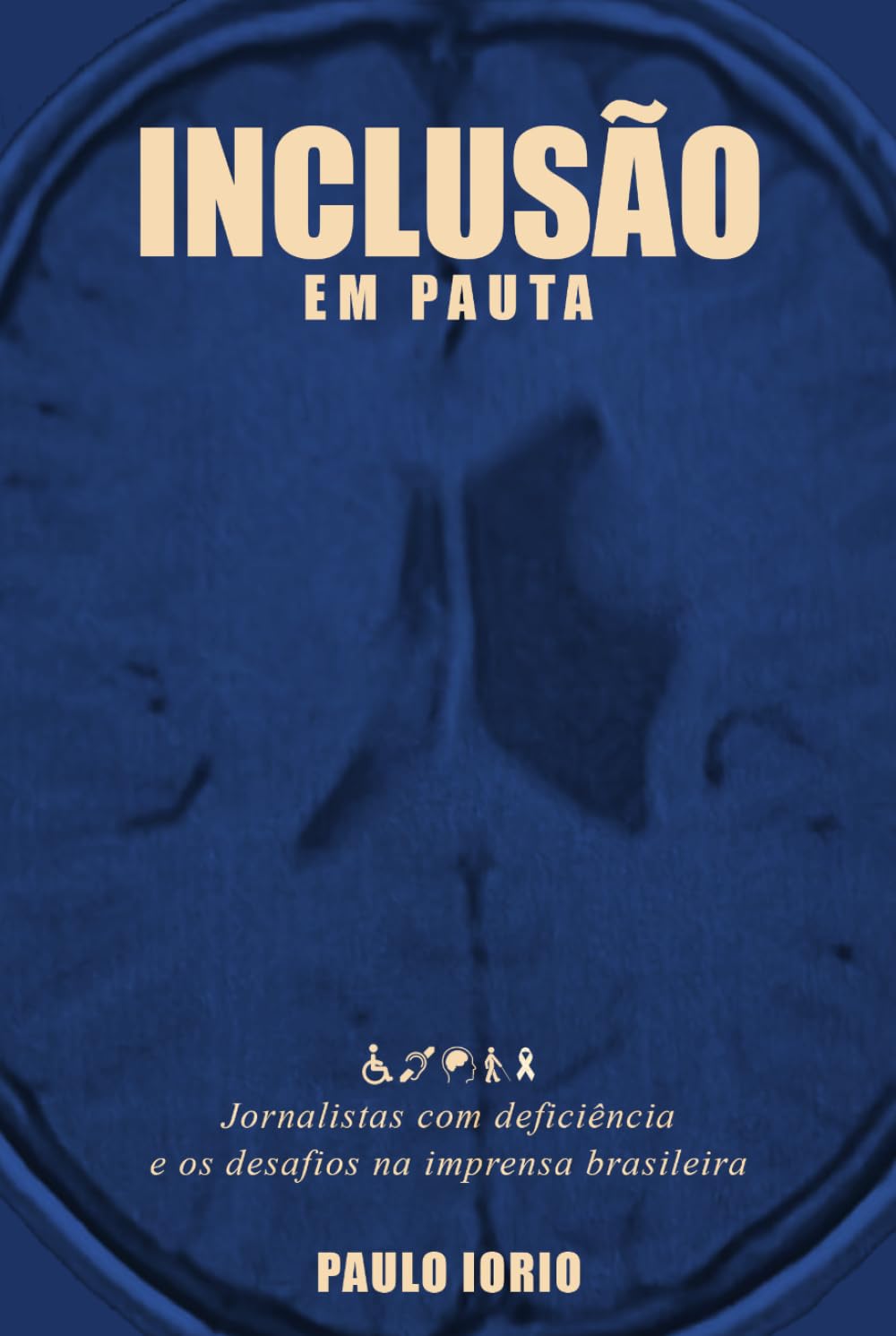 ler totalmente Inclusão em pauta: jornalistas com deficiência e os desafios na imprensa brasileira (Portuguese Edition)