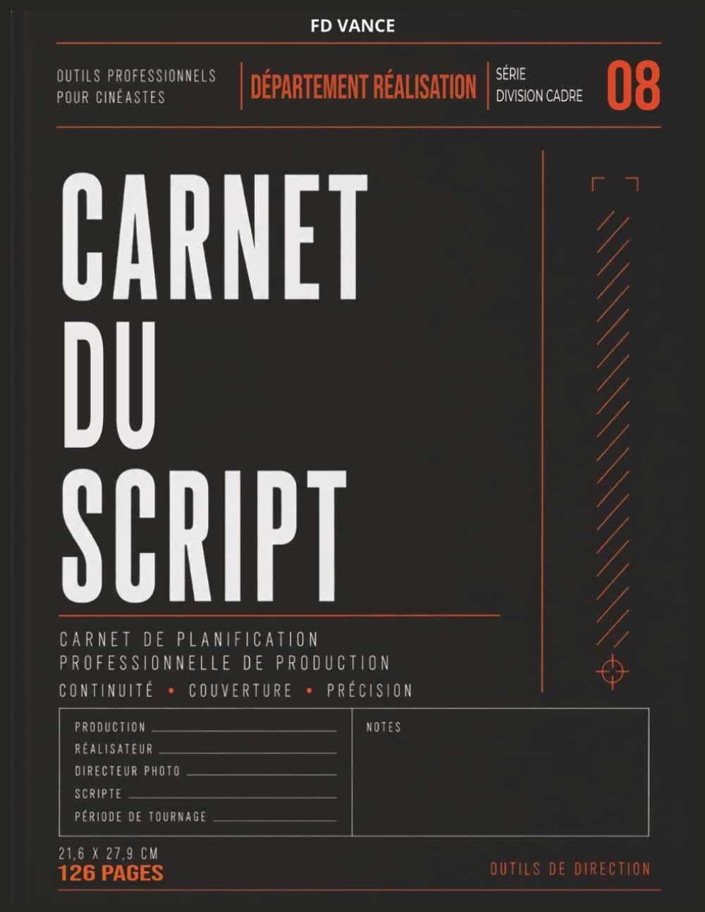 ler totalmente Carnet du Script: Carnet professionnel pour le suivi de la continuité, le minutage des scènes, les notes caméra et le flux de travail de production... (Frame Division Series) (French Edition)