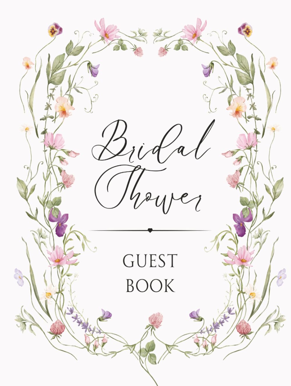 Bridal Shower Guest Book: Feminine Wildflower Floral Hardcover Memory Keepsake Journal for Guests to Sign In and Record Marriage Advice, Wedding... & Photo Pages to Celebrate New Bride to Be baixar livro de graça