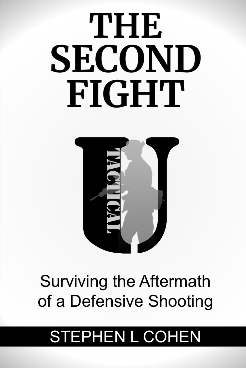 The Second Fight: Surviving the Aftermath of a Defensive Shooting (Tactical U: Defensive Incident Survival Series) baixar o livro de graça