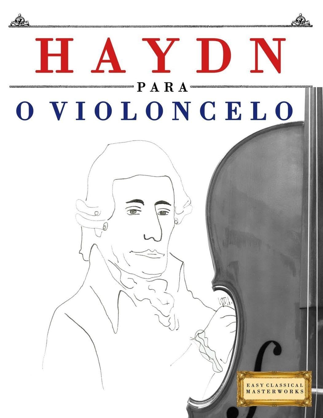Haydn para o Violoncelo: 10 peças fáciles para o Violoncelo livro para principiantes baixar livro de graça
