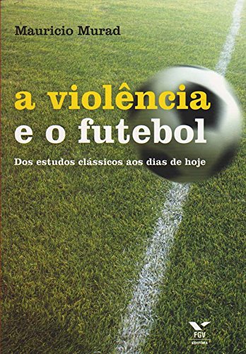capítulo por capítulo baixar A Violência E O Futebol