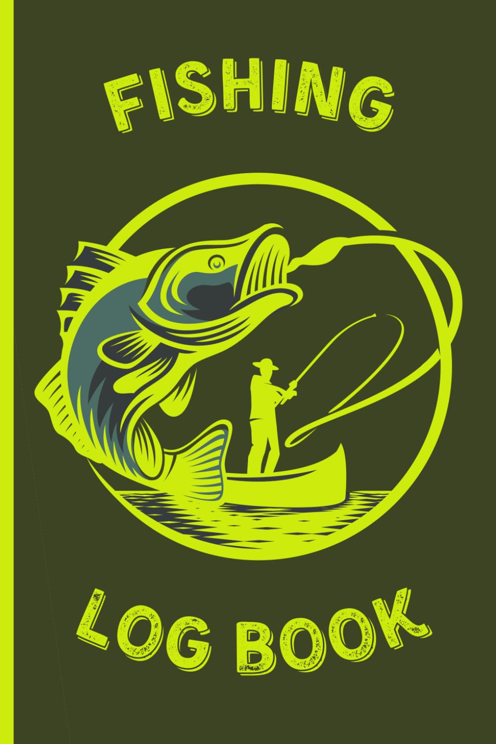capítulo por capítulo baixar Fishing Log Book: Perfect Journal to Record All Your Trip Details and Catches / Notebook for the Professional and Beginner Angler / Gift for Angler, Young Fisherman, Dad, Grandpa