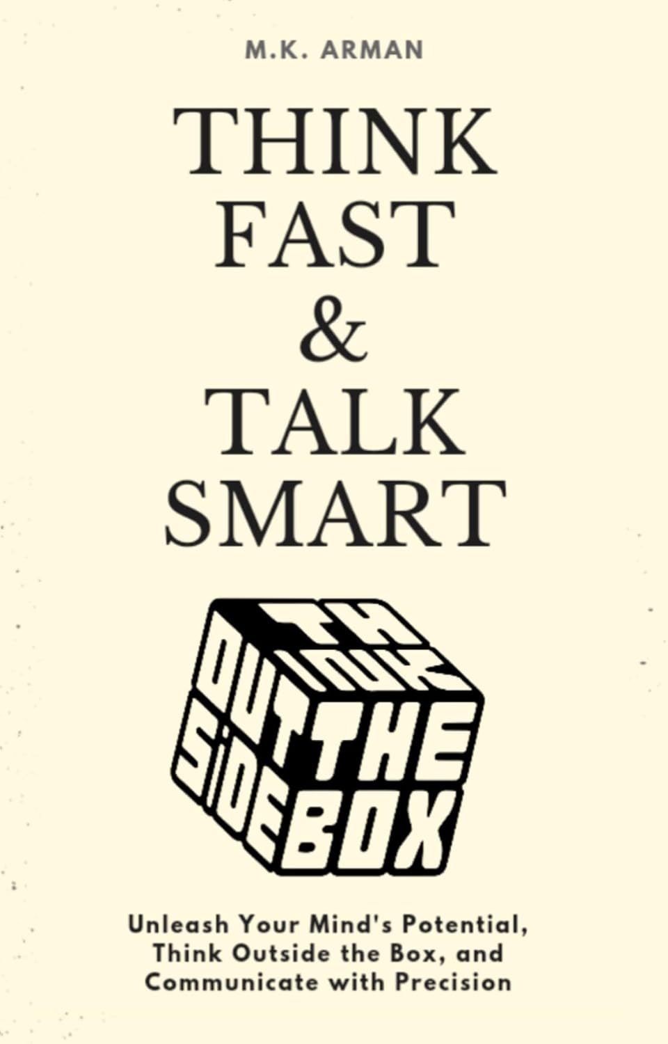 ler totalmente Think Fast & Talk Smart: Unleash Your Mind’s Potential, Think Outside the Box, and Communicate with Precision (How to Think Book 1) (English Edition)