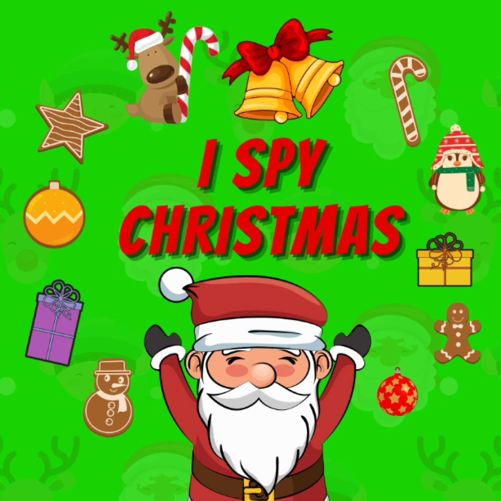 I Spy Christmas: A Fun Activity Guessing Game For Toddler and Preschool to Celebrate Christmas. (Hidden Picture Puzzle Books for Children) baixar o livro de graça