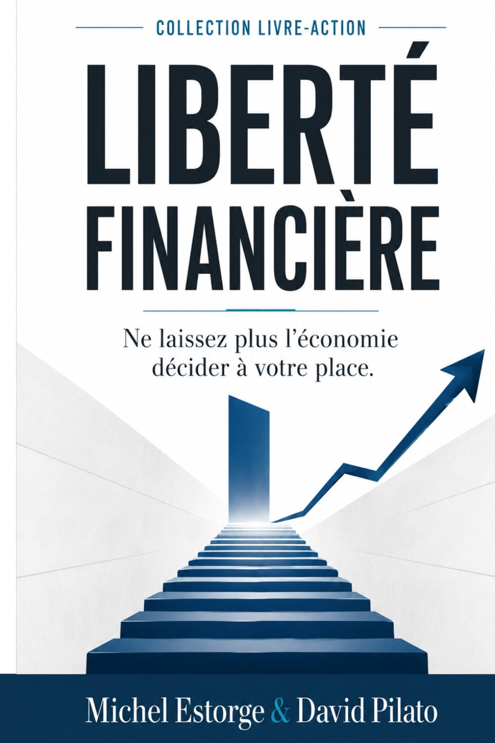 Liberté Financière: Ne laissez plus l’économie décider à votre place. (French Edition) baixar livro de graça