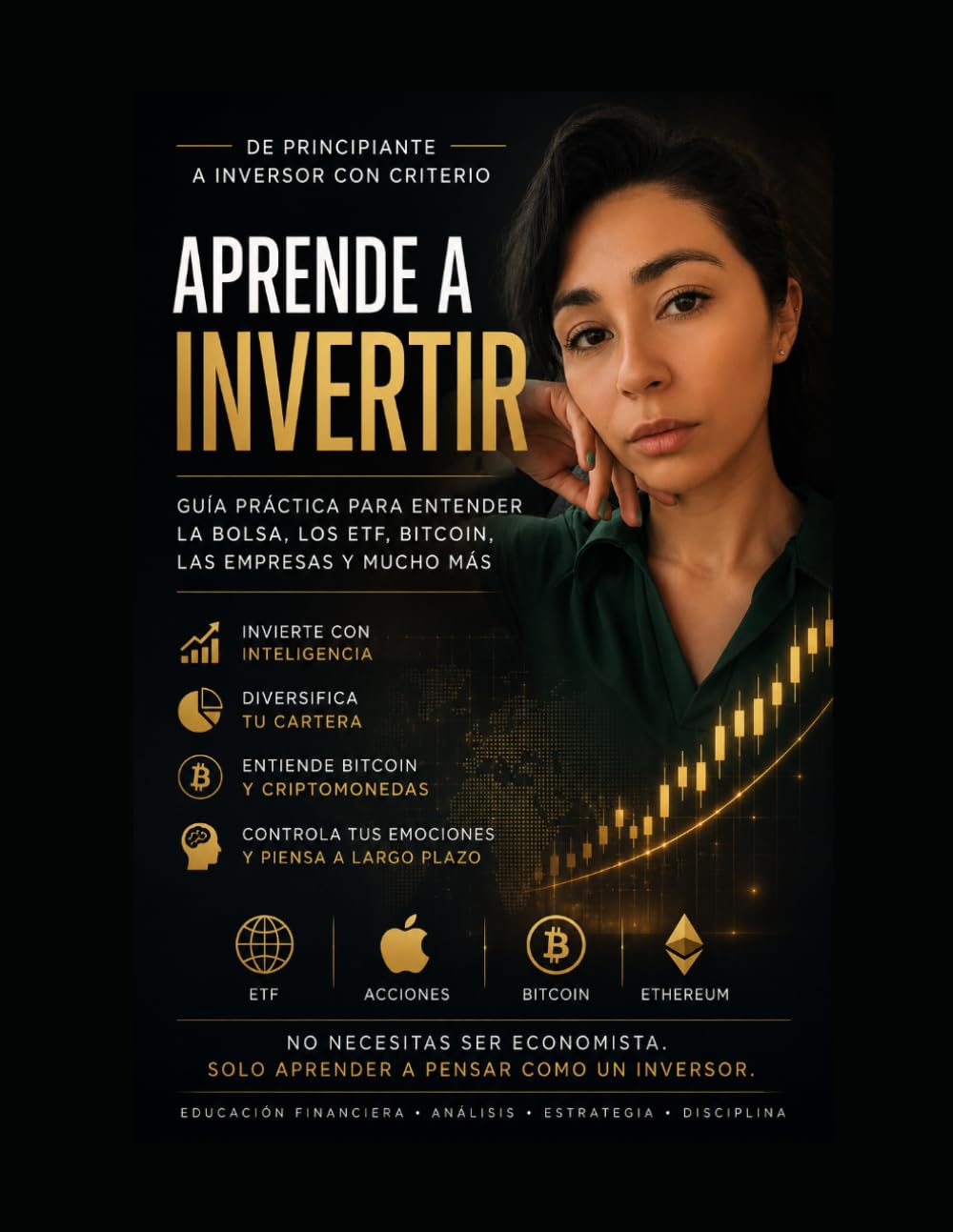 INVERSOR CON CRITERIO: La guía práctica para aprender a invertir con conocimiento, disciplina y visión a largo plazo. (Spanish Edition)