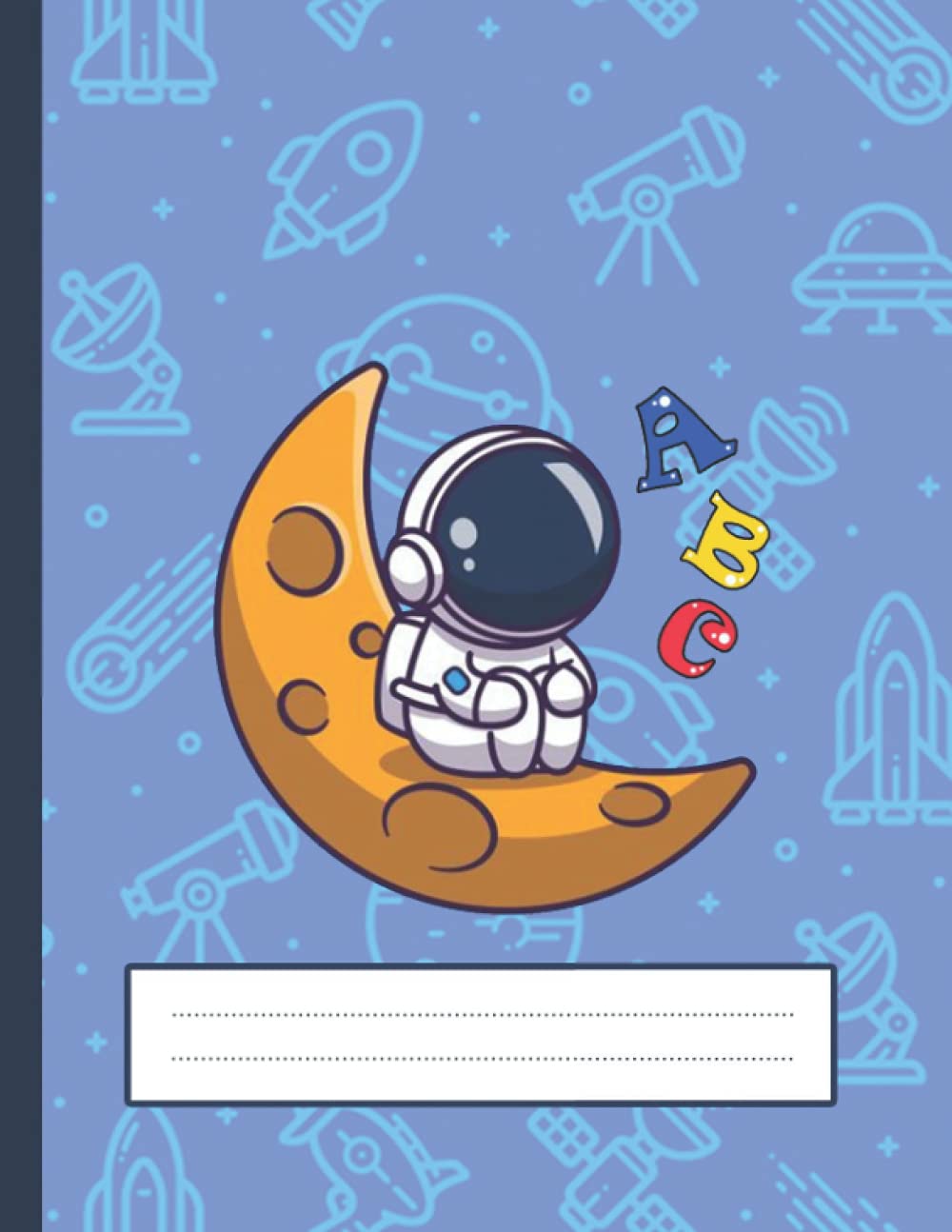 Space Astronaut - Story Journal: Picture Space and Dotted Midline | Grades K-2 School Exercise Book | Blue (Children Learning Space Composition Notebooks) -100 Story Pages baixar o livro de graça