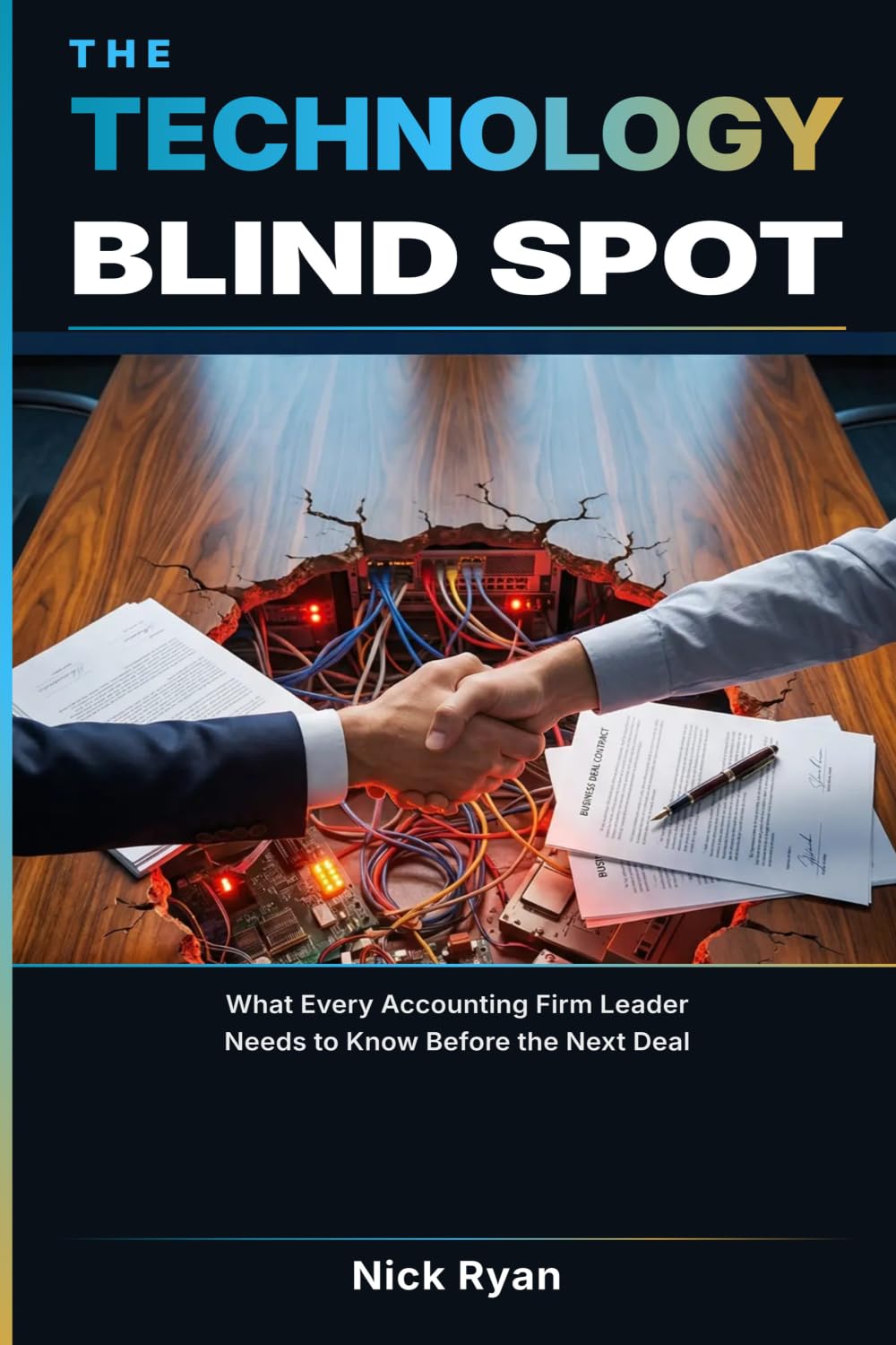 The Technology Blind Spot: What Every Accounting Firm Leader Needs to Know Before the Next Deal baixar o livro de graça