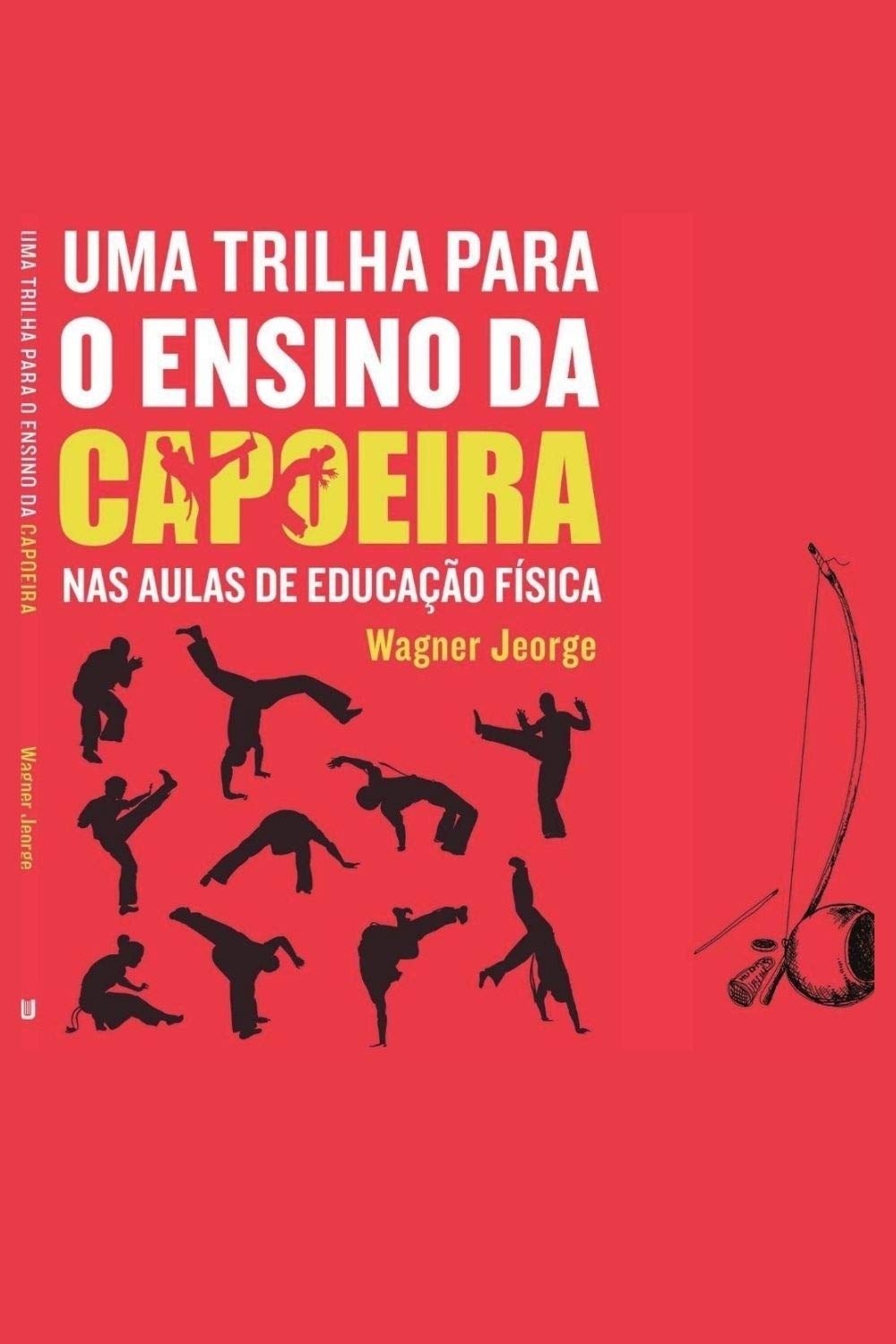 Uma trilha para o ensino da capoeira nas aulas de Educação Física baixar o livro de graça