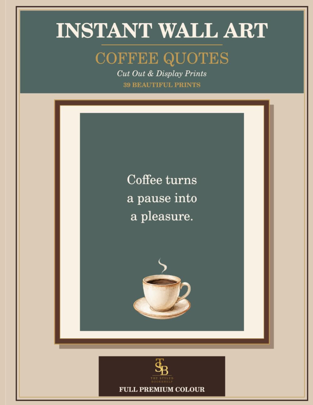 ler totalmente Instant Wall Art Full Colour Ready to Frame: Coffee Quotes - Cut Out & Display Prints in Premium Colour