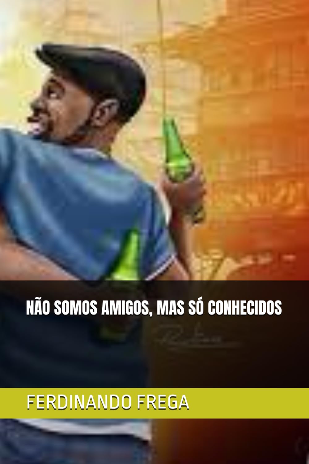 NÃO SOMOS AMIGOS, MAS SÓ CONHECIDOS (Portuguese Edition) baixar o livro de graça